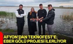 Afyon’dan TEKNOFEST’e: Eber Gölü Projesi İlerliyor