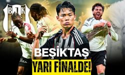 Beşiktaş Yarı Finalde!