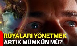 Rüyaları Yönetmek Artık Mümkün mü?