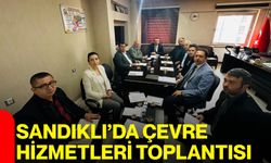 Sandıklı’da Çevre Hizmetleri toplantısı