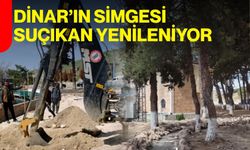 Dinar’ın simgesi Suçıkan yenileniyor