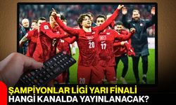 Şampiyonlar Ligi Yarı Finali Hangi Kanalda Yayınlanacak?