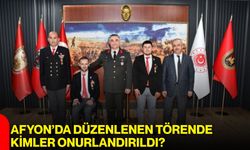 Afyon’da düzenlenen törende kimler onurlandırıldı?