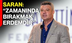 Saran: “Zamanında Bırakmak Erdemdir”
