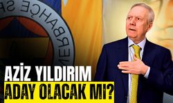 Aziz Yıldırım Aday Olacak Mı?