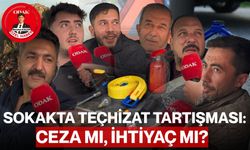 Sokakta Teçhizat Tartışması: Ceza Mı, İhtiyaç Mı?
