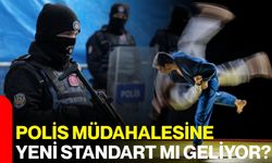 Polis Müdahalesine Yeni Standart mı Geliyor?
