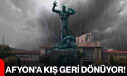 Afyon’a Kış Geri Dönüyor!
