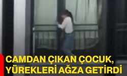 Camdan çıkan çocuk, yürekleri ağza getirdi