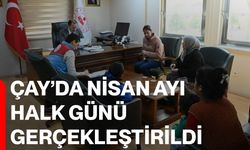 Çay’da Nisan Ayı Halk Günü Gerçekleştirildi