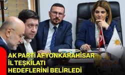 AK Parti Afyonkarahisar İl Teşkilatı Hedeflerini Belirledi