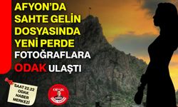 Afyon’da Sahte Gelin Dosyasında Yeni Perde Fotoğraflara Odak Ulaştı