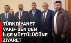 Türk Diyanet Vakıf-Sen’den İlçe Müftülüğüne Ziyaret