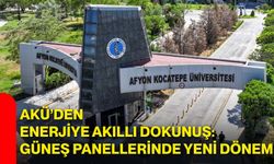 AKÜ’den Enerjiye Akıllı Dokunuş: Güneş Panellerinde Yeni Dönem