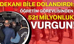 Dekanı Bile Dolandırdı: Öğretim Görevlisinden 521 Milyonluk Vurgun!