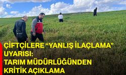 Çiftçilere “Yanlış İlaçlama” Uyarısı: Tarım Müdürlüğünden Kritik Açıklama