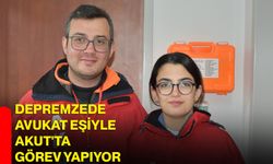 Depremzede avukat eşiyle AKUT'ta görev yapıyor