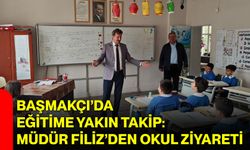 Başmakçı’da Eğitime Yakın Takip: Müdür Filiz’den Okul Ziyareti