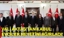 Vali Aktaş’tan Kabul: Evciler Heyetini Ağırladı