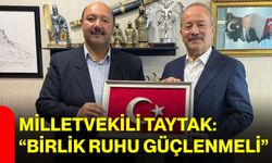 Milletvekili Taytak: “Birlik Ruhu Güçlenmeli”