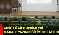 AFSÜ’lü Aile Hekimleri Makale Yazımı Eğitimine Katıldı