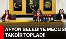 Afyon Belediye Meclisi takdir topladı!