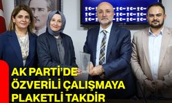 AK Parti’de Özverili Çalışmaya Plaketli Takdir