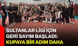 Sultanlar Ligi İçin Geri Sayım Başladı: Kupaya Bir Adım Daha