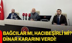 Bağcılar mı, Hacıbeşirli mi? Dinar Kararını Verdi!