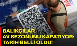 Balıkçılar av sezonunu kapatıyor: tarih belli oldu!
