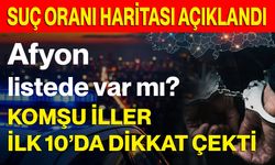 Afyon Listede Var Mı? Komşu İller İlk 10’da Dikkat Çekti