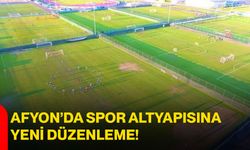 Afyon’da Spor Altyapısına Yeni Düzenleme!