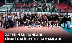 Zaferin Sultanları Finali Galibiyetle Tamamladı