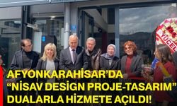 Afyonkarahisar’da “Nisav Design Proje-Tasarım” Dualarla Hizmete Açıldı