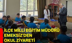 İlçe Milli Eğitim Müdürü Emeksiz’den Okul Ziyareti