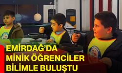 Emirdağ’da minik öğrenciler bilimle buluştu
