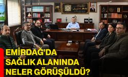 Emirdağ’da sağlık alanında neler görüşüldü?