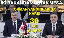Orman Yangınlarına Karşı 30 İlde Alarm: İki Bakandan Ortak Mesaj