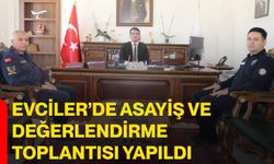 Evciler’de Asayiş ve Değerlendirme Toplantısı Yapıldı
