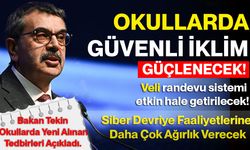 Milli Eğitim Bakanı Yusuf Tekin, açıkladı: Okullarda Güvenli İklim Güçlenecek!