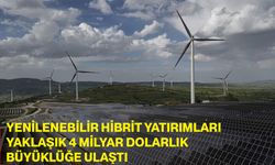Yenilenebilir hibrit yatırımları yaklaşık 4 milyar dolarlık büyüklüğe ulaştı