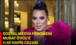 Sosyal medya fenomeni Murat Övüç'e 11 ay hapis cezası