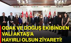 Odak ve Doğuş Ekibinden Vali Aktaş’a Hayırlı Olsun Ziyareti!
