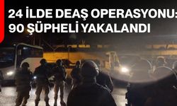 24 İlde DEAŞ Operasyonu: 90 Şüpheli Yakalandı