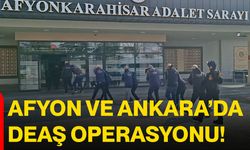 Afyonkarahisar ve Ankara’da DEAŞ Operasyonu: 7 Şüpheli Yakalandı, 5’i Tutuklandı