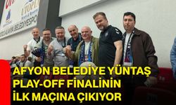 Afyon Belediye YÜNTAŞ, Play-Off Finalinin İlk Maçına Çıkıyor