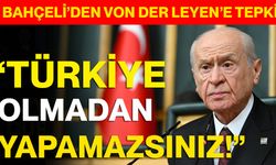 Devlet Bahçeli’den Von Der Leyen’e Tepki