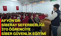 Afyon’da SİBERAY Seferberliği: 370 Öğrenciye Siber Güvenlik Eğitimi