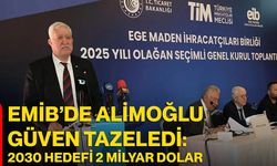 EMİB’de Alimoğlu Güven Tazeledi: 2030 Hedefi 2 Milyar Dolar