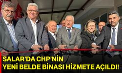 Salar’da CHP’nin Yeni Belde Binası Hizmete Açıldı!